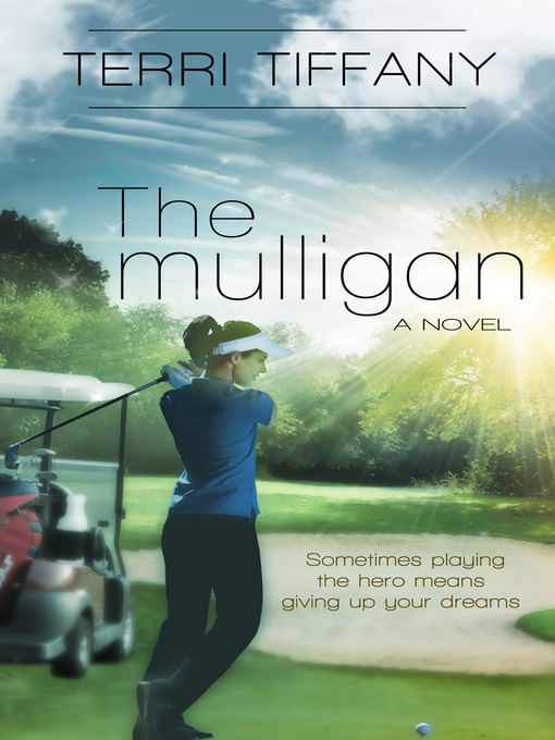 Title details for The Mulligan by Terri Tiffany - Available